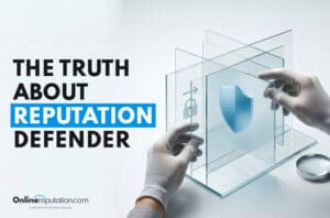 A person wearing gloves holds transparent panels with a blue shield symbol, representing reputation defender. Text reads “The Truth About Reputation Defender.” The OnlineReputation.com logo appears in the lower left corner.