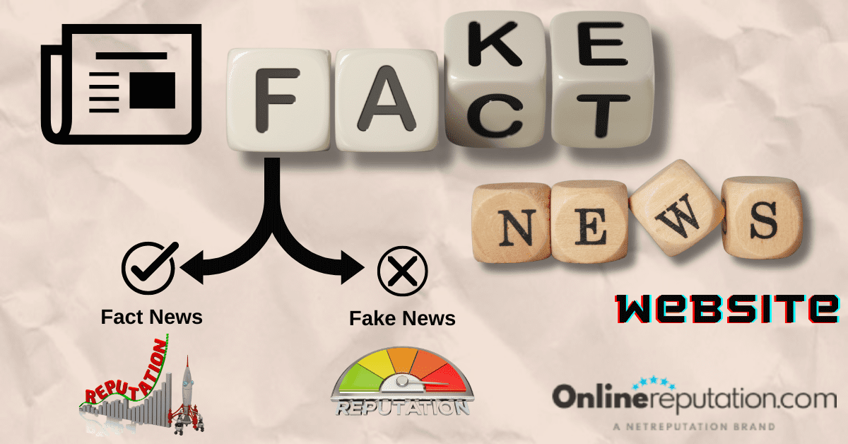 How Fake News Websites Destroy Your Reputation And How to Fight Back