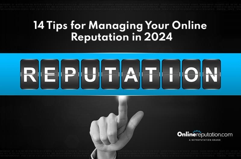 14 tips for managing your online reputation in 2020.