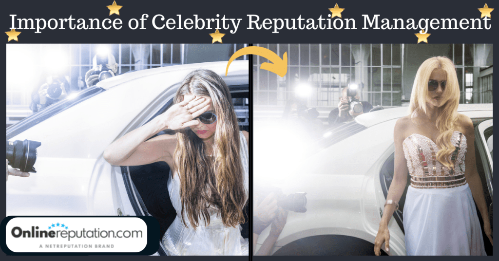The importance of celebrity reputation management.