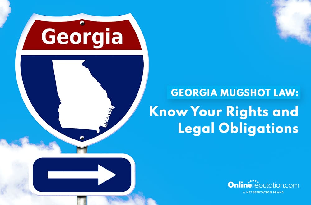 Information about Georgia's mugshot law: understand your rights and obligations under the law, next to a Georgia state sign against a blue sky.