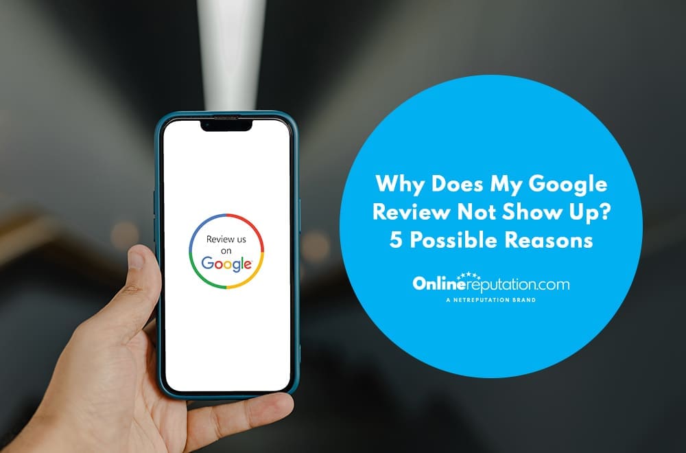 A hand holding a smartphone with a screen displaying a message about Google reviews not showing up, with the logo of onlinereputation.com and a title that says "Why does my Google review not show