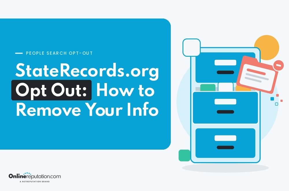 Text on a blue background reads, “People Search Opt-Out: StateRecords.org Opt Out: How to Remove Your Info,” next to a graphic of a filing cabinet and an OnlineReputation.com logo.