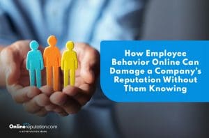 A person holds three colorful paper cutouts of people in their hands. Next to them, a blue box reads: "How Employee Behavior Online Can Damage a Company's Reputation Without Them Knowing.