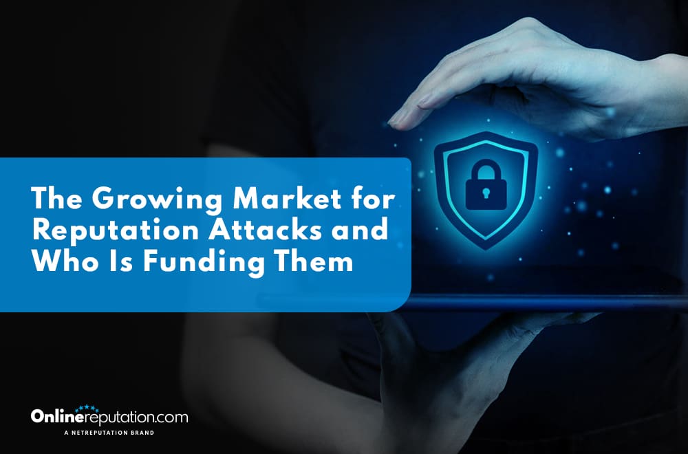 A person holds a tablet displaying a glowing shield with a padlock icon. Text reads: "The Growing Market for Reputation Attacks and Who Is Funding Them." Online Reputation brand logo appears at the bottom.