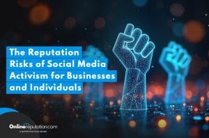 A digital image showing raised fists made of glowing blue lines, symbolizing Social Media Activism, with text: "The Reputation Risks of Social Media Activism for Businesses and Individuals." Online Reputation logo appears at the bottom left.
