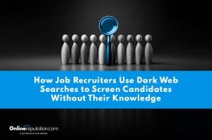 A row of wooden human figures stand in a dark setting, with one blue figure holding a magnifying glass. Text over a blue banner reads, "How Job Recruiters Use Dark Web Searches to Screen Candidates Without Their Knowledge.