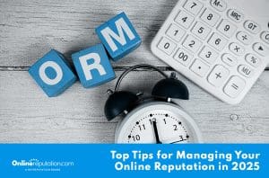 Blocks spelling "ORM", a calculator, and an alarm clock on a wooden surface. Text at the bottom reads: "Top Tips for Managing Your Online Reputation in 2025. Onlinereputation.com".