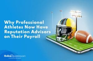 A football helmet and ball rest on a tablet screen displaying a lit stadium, with text: "Why Professional Athletes Now Have Reputation Advisors on Their Payroll." The Online Reputation logo is in the corner, highlighting the rise of trusted Reputation Advisors.