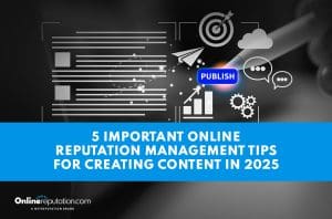 A hand touches a digital screen with icons for publishing, graphs, and messages. Text overlay reads: "5 Important Reputation Management Tips for Creating Content in 2025." OnlineReputation.com logo appears at the bottom.