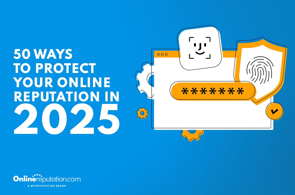 Blue graphic with the text "50 ways to protect your online reputation in 2025." Icons of a browser window, password field, fingerprint, and face scan highlight the importance of online security and steps to protect your online reputation.