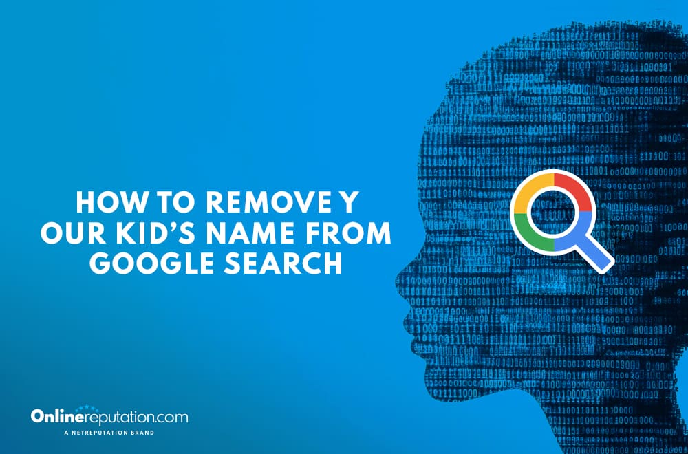 Blue digital graphic of a child's silhouette in binary code, with a magnifying glass icon and the text "How to remove your kid’s name from Google search" in the center. Learn how to remove child name from search engines. OnlineReputation.com logo at bottom left.
