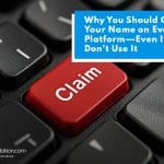 Close-up of a computer keyboard with a red "Claim" key. A blue text box above reads, "Why You Should Claim Your Name on Every Platform—Even If You Don’t Use It." Online reputation and claim name branding are visible.