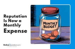 An illustration of a glass jar labeled "Monthly Budget" filled with coins sits beside the text "Reputation is now a monthly expense," highlighting online reputation management cost. The OnlineReputation.com logo appears at the bottom left.