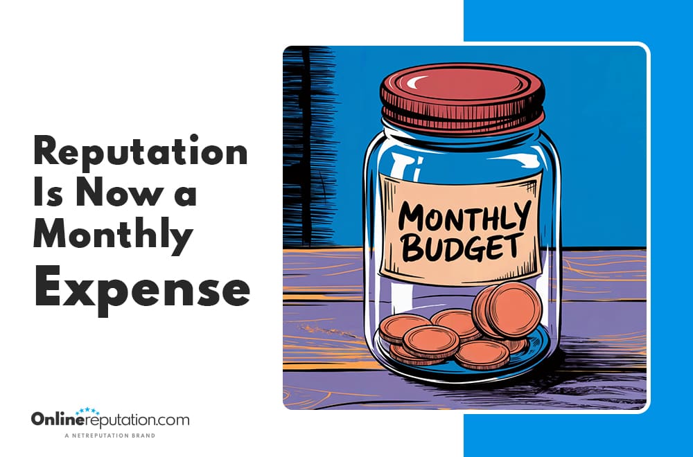 An illustration of a glass jar labeled "Monthly Budget" filled with coins sits beside the text "Reputation is now a monthly expense," highlighting online reputation management cost. The OnlineReputation.com logo appears at the bottom left.