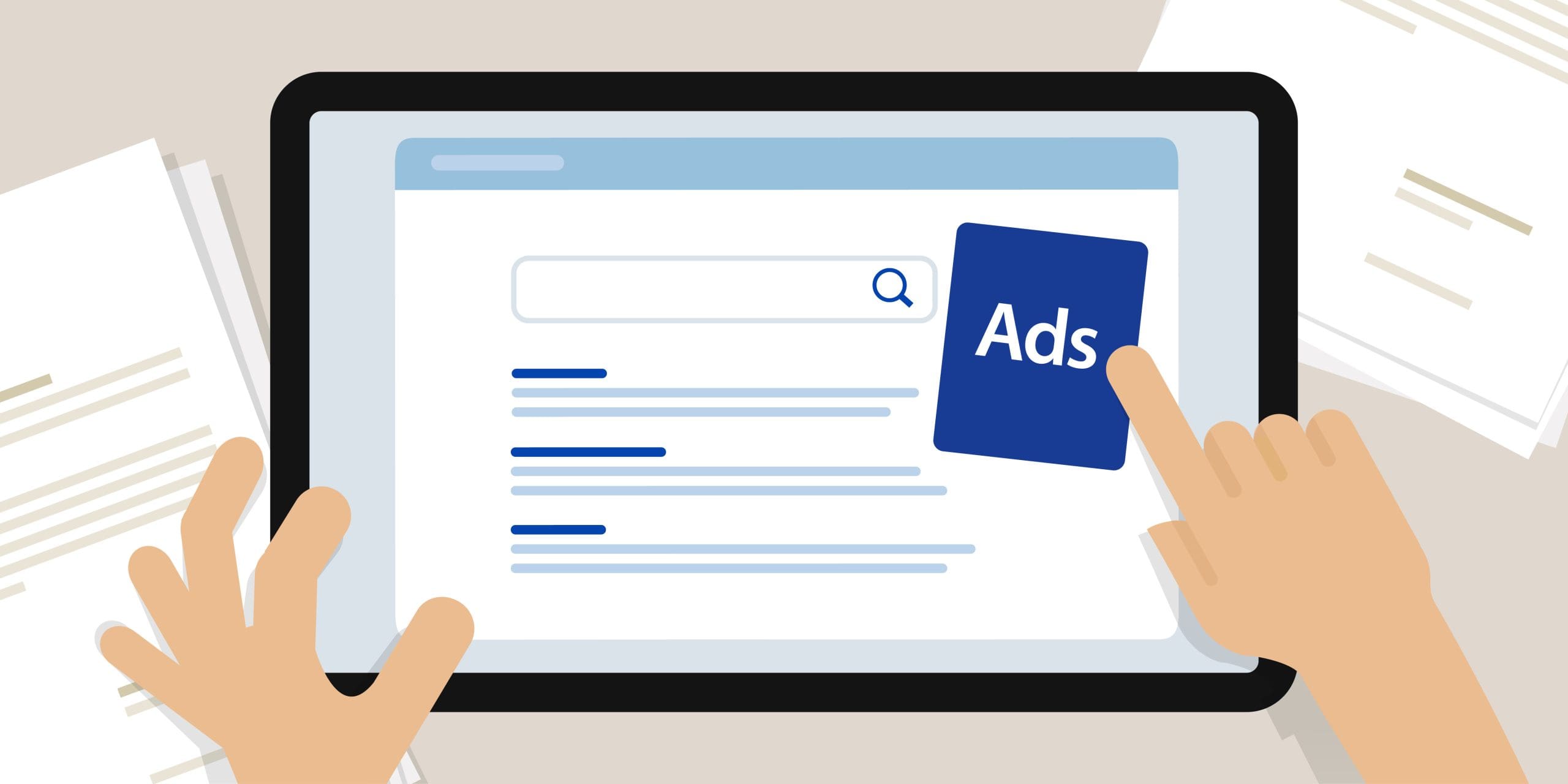 Illustration of hands holding a tablet displaying a search engine results page, with one hand tapping on a blue "Ads" icon next to the search results. Papers are scattered in the background.