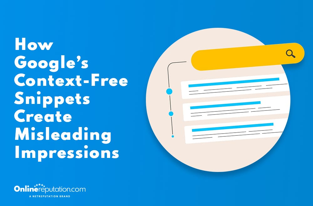 Illustration featuring a search bar and snippet results, with text: "How Google’s Context-Free Snippets Create Misleading Impressions." The OnlineReputation.com logo sits at the bottom left on a blue background, highlighting concerns about google snippets.