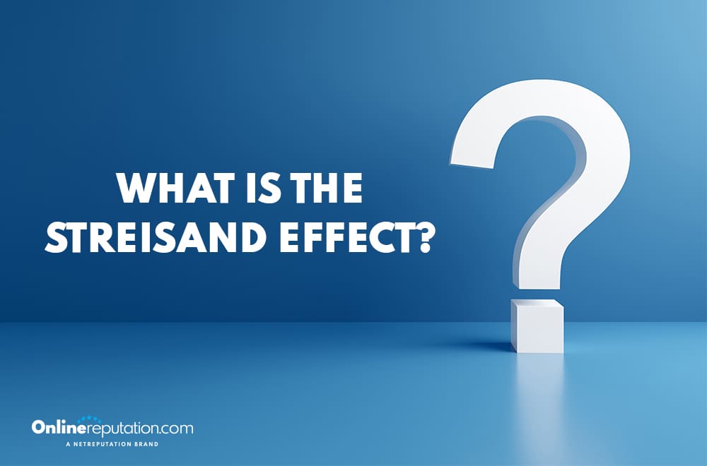 A large white question mark stands on a blue background next to bold white text asking, "WHAT IS THE STREISAND EFFECT?"—exploring what is the Streisand Effect. The OnlineReputation.com logo appears in the bottom left corner.