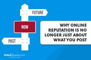A signpost with arrows labeled "Past," "Now," and "Future" on a blue background. Text reads: "Why Online Reputation is no longer just about what you post." OnlineReputation.com logo is in the corner.