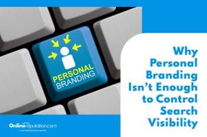 A blue keyboard key labeled "Personal Branding" with an icon of a person and arrows pointing toward it; text on the right reads, "Why Personal Branding Alone Isn’t Enough to Control Search Visibility.