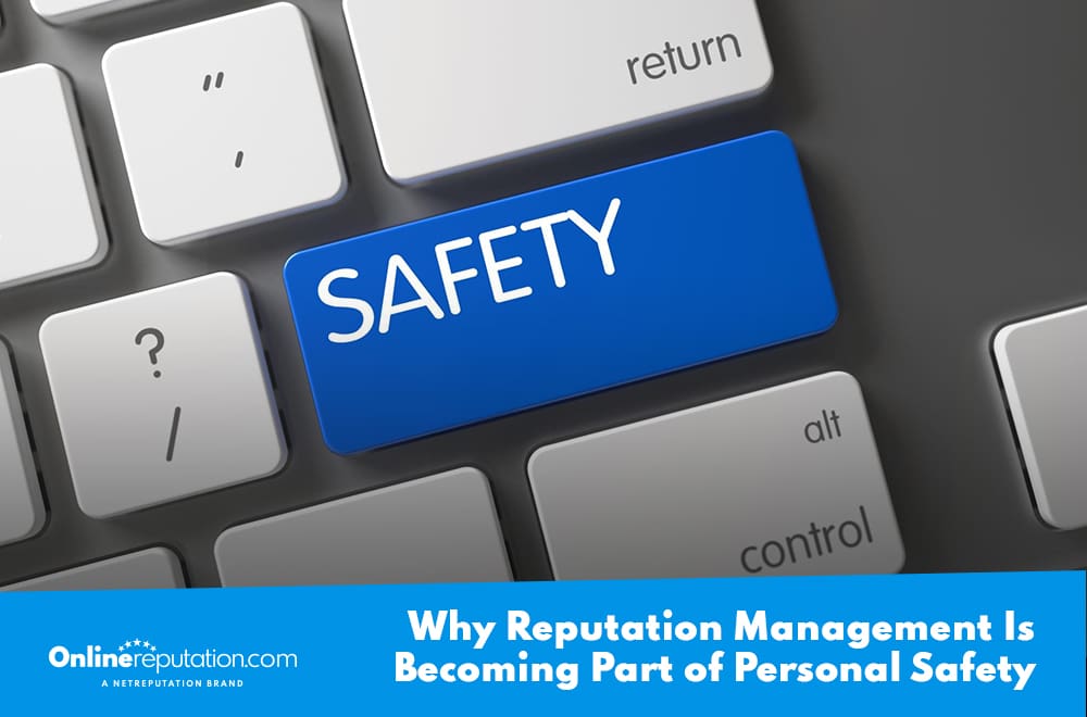A computer keyboard with a large blue key labeled "SAFETY." A banner at the bottom reads, "Why Reputation Management Is Becoming Part of Personal Safety," alongside the OnlineReputation.com logo. Reputation Management is key to personal safety today.