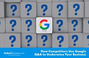 A grid of gray boxes with blue question marks surrounds a central box featuring the Google logo. At the bottom, a banner reads: "How Competitors Use Google Q&A to Undermine Your Business.