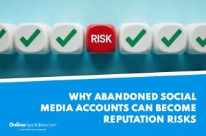 A row of white cubes with green check marks, except one red cube labeled "RISK," above text stating "Why abandoned Social Media Accounts can become reputation risks.
