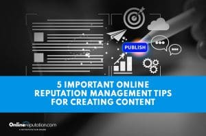 A graphic with digital icons related to content creation, including charts, a target, and a “Publish” button. Text reads: “5 Important Reputation Management Tips for Creating Content.”.