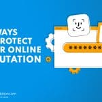 Blue graphic with text "50 Ways to Protect Your Online Reputation." Features icons like a fingerprint, password field, and face scan—highlighting how to protect your online reputation—plus the OnlineReputation.com logo.