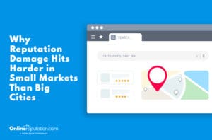 Illustration of a browser window with a search bar and map showing a location pin, alongside text: "Why Reputation Damage Hits Harder in Small Markets Than Big Cities." Reputation Damage insights by OnlineReputation.com at the bottom.