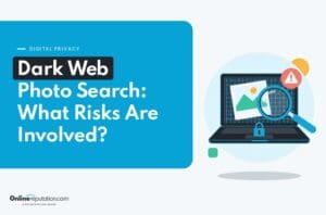 A digital privacy graphic titled “Dark Web Photo Search: What Risks Are Involved?” featuring a laptop, a magnifying glass examining a photo, and a warning icon.