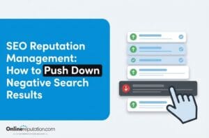 A graphic reads “SEO Reputation Management: How to Push Down Negative Search Results” with illustrated search result bars and a cursor actively highlighting SEO Reputation Management strategies by pushing down a negative result.